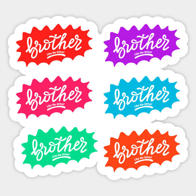 Brother Like No Other Sticker by timegraf